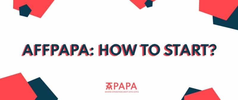 AffPapa – How to start?