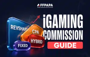 iGaming Commissions Explained: CPA, RevShare, Hybrid & Fixed
