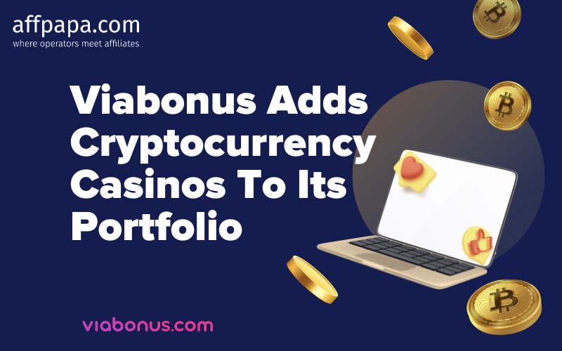 Viabonus adds Cryptocurrency Casinos in its portfolio