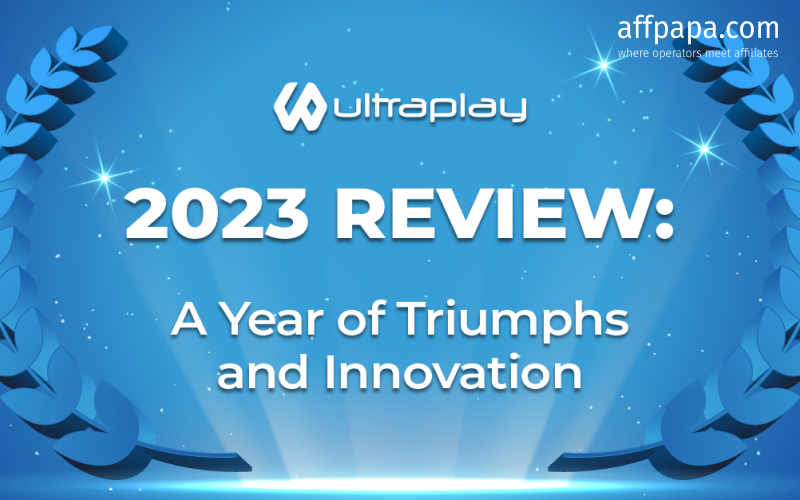 UltraPlay’s 2023 Review: A Year of Triumphs and Innovation