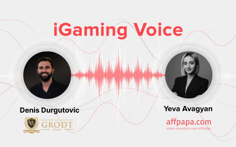 Interview with Denis Durgutovic – Head of Affiliates at Grodt Group