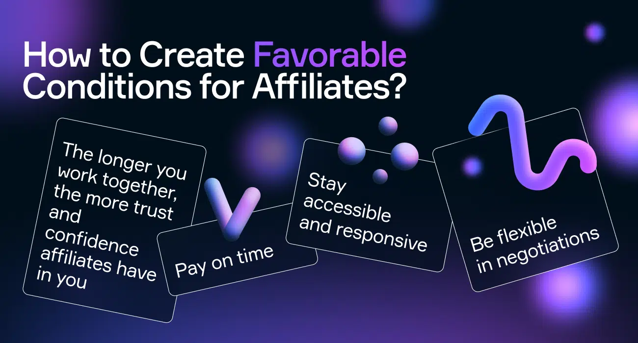 how to create favorable conditions for affiliates