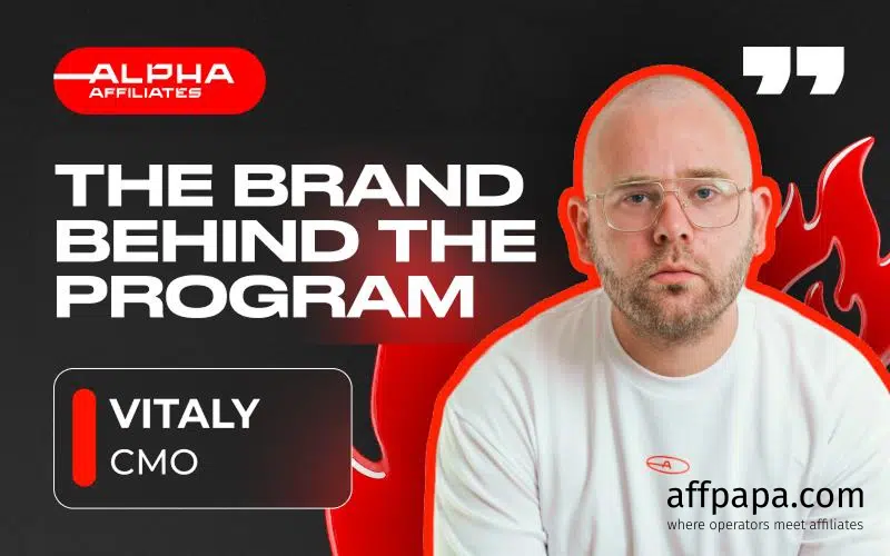 Interview with Vitalii – CMO of Alpha Affiliates