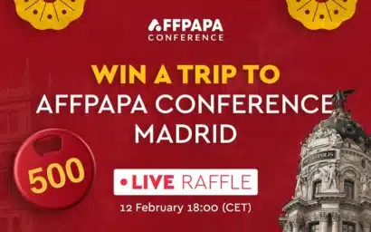 AffPapa raffle: win a trip to AffPapa Conference Madrid