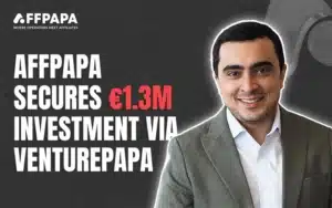 AffPapa Secures €1.3 Million Investment through VenturePapa