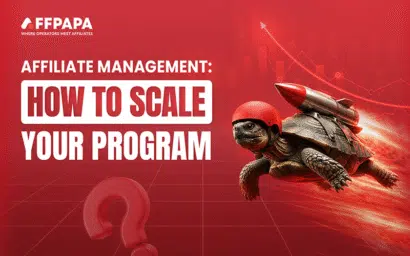 AffPapa’s Affiliate Management Service: Built To Scale Your Program
