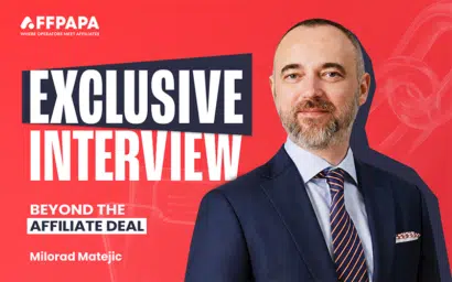 AffPapa Exclusive: Milorad Matejic on What Makes Affiliate Deals Work - Latest News